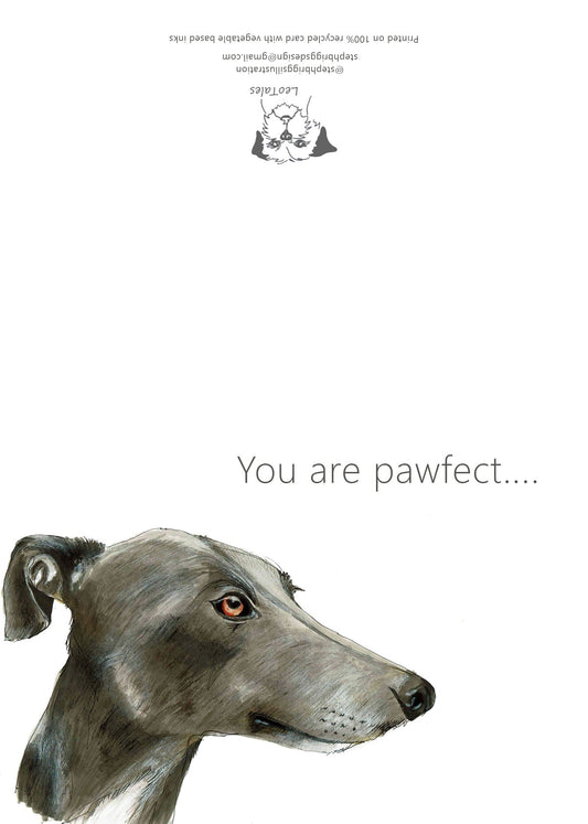 You Are Pawfect Greyhound/ Sighthound Card